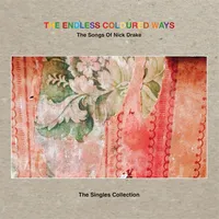 The Endless Coloured Ways (RSD 2024): The Songs of Nick Drake - The Singles Collection | Various Artists