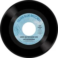 Look On the Good Side/They Say the Girl's Crazy | The Invitations