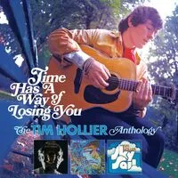 Time Has a Way of Losing You: The Tim Hollier Anthology | Tim Hollier