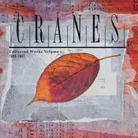 Collected Works 1989-1997 - Volume 1 | Cranes