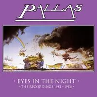 Eyes in the Night: The Recordings 1981-1986 | Pallas