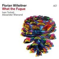 What the Fugue | Florian Willeitner