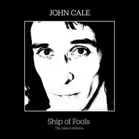 Ship of Fools: The Island Albums | John Cale