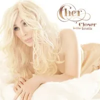 Closer to the Truth | Cher