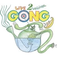 Live to Infinitea: On Tour Spring 2000 | Gong