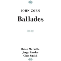 Ballades | Brian Marsella/Jorge Roeder/Ches Smith