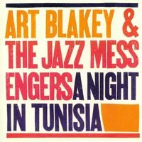 A Night in Tunisia | Art Blakey & The Jazz Messengers