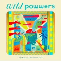 Pop Hits & Total Bummers - Volume 5 | Wild Powwers