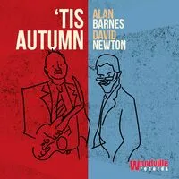 'Tis Autumn | Alan Barnes & David Newton