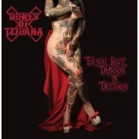 Tough love, taboos & tattoos | Dukes of Tijuana