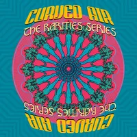 The Rarities Series | Curved Air