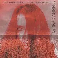 The Rituals of Hildegard Reimagined | Laura Cannell