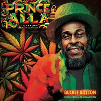 Bucket Bottom: Gems from Jah Garden | Prince Alla