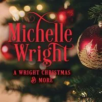 A Wright Christmas & More | Michelle Wright