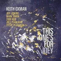 This one's for Joey | Keith Oxman