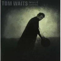 Mule Variations | Tom Waits