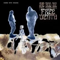 She and Me Fall Together in Free Death | Nurse With Wound