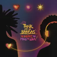 The Heart, the Mind, the Soul | Tank and the Bangas