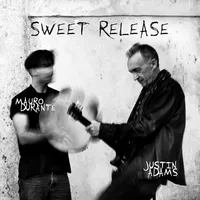 Sweet Release | Justin Adams & Mauro Durante