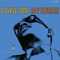 Crying Time (2024 Remaster) | Ray Charles