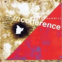 Incoherence | Peter Hammill