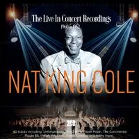 The Live in Concert Recordings, 1960 to 1962 | Nat King Cole