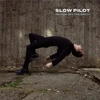 Falling Off the Earth | Slow Pilot