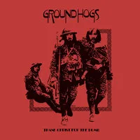 Thank Christ for the Bomb | The Groundhogs