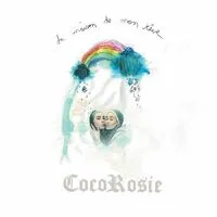 La Maison De Mon Reve | CocoRosie