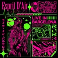 Live in Barcelona | Esprit D'Air