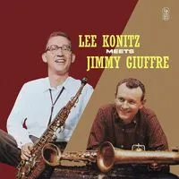 Lee Konitz Meets Jimmy Giuffre | Lee Konitz & Jimmy Giuffre