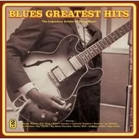 Blues Greatest Hits: The Legendary Artists of Blues Music | Various Artists