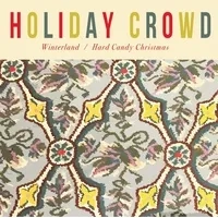 Winterland/Hard Candy Christmas | Holiday Crowd