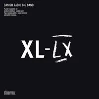 XL-LX | Danish Radio Big Band