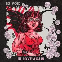 In Love Again | Ex-Vid