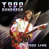 Todd Live | Todd Rundgren