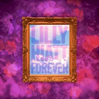 Forever | Lilly Hiatt