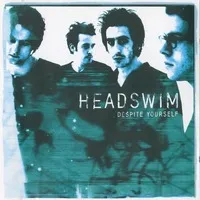 Despite Yourself | Headswim