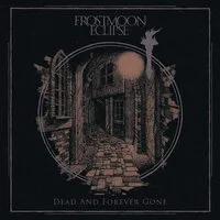 Dead and forever gone | Frostmoon Eclipse