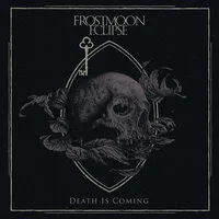 Death is coming | Frostmoon Eclipse