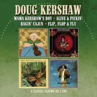 Mama Kershaw's Boy/Alive & Pickin'/Ragin' Cajun/Flip, Flop & Fly | Doug Kershaw