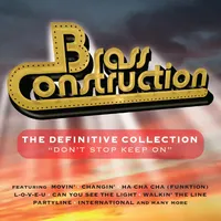 The Definitive Collection: Don't Stop Keep On | Brass Construction