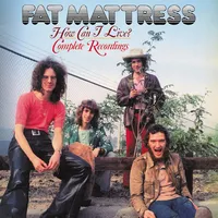 How Can I Live?: Complete Recordings | Fat Mattress