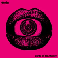 Pretty On the Internet | The K's